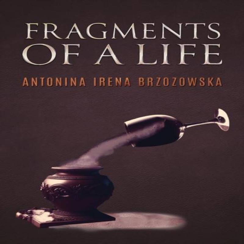 Fragments of a Life by Antonina Irena Brzozowska Paperback Book 9781035869459