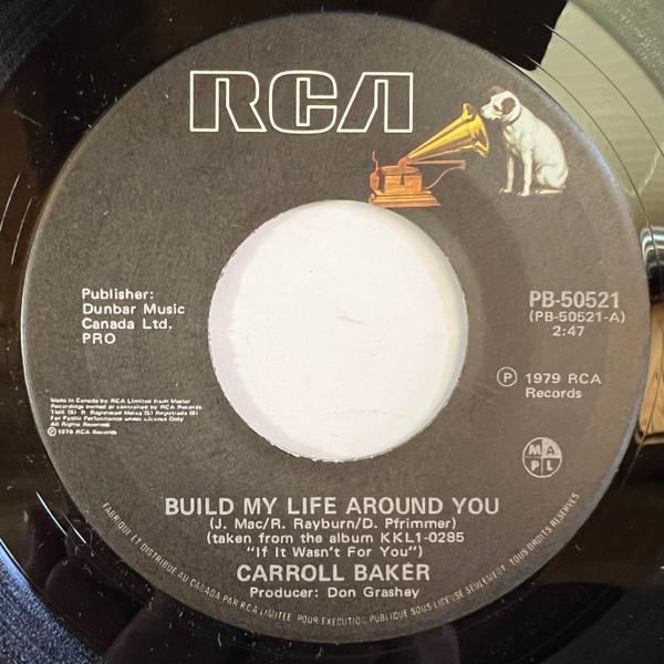 

7inch Record CARROLL BAKER - Build My Life Around You PB50521 RCA 1979 US Country/Folk Used