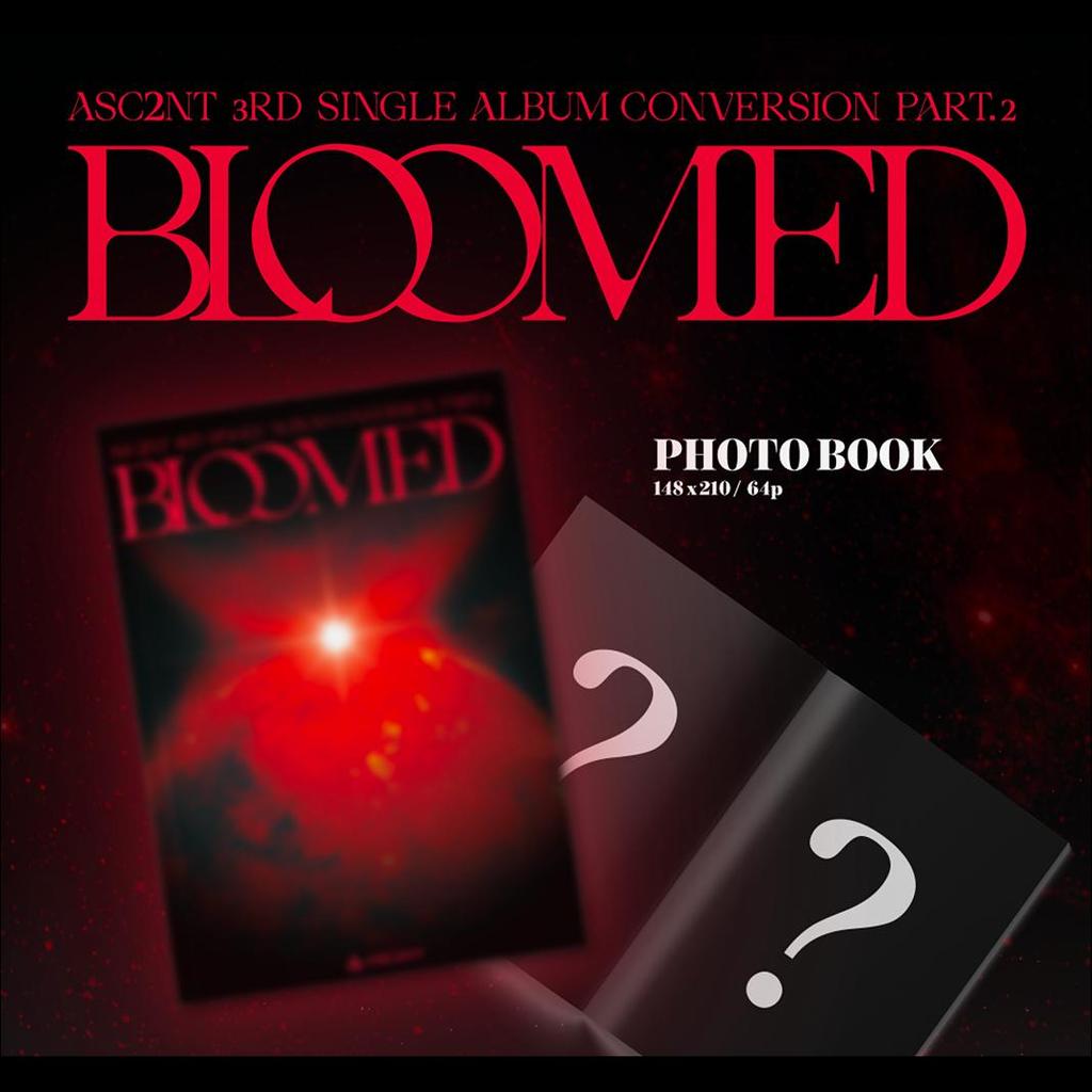 ASC2NT [Conversion Part.2] 3rd Single Album / BLOOMED