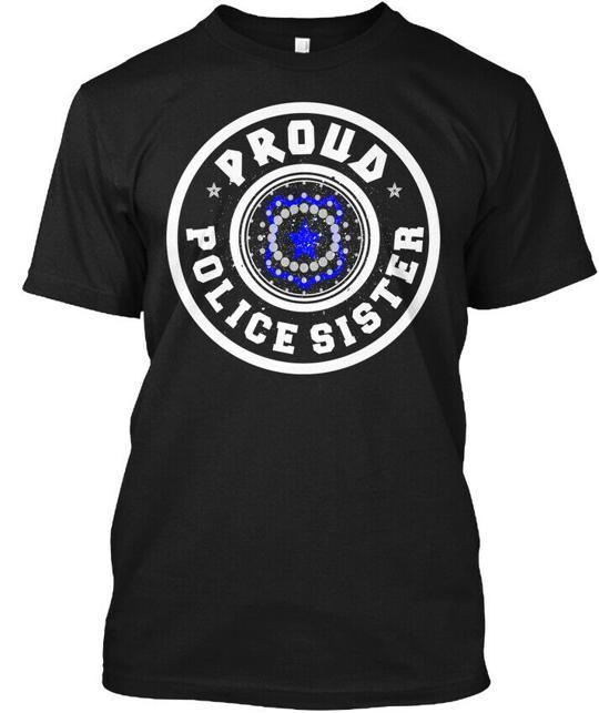 Proud Police Sister Funny Women T-Shirt Made in the USA Size S to 5XL Unisex T-Shirt