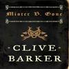 Mister B. Gone by Clive Barker Paperback Book 9780007276288