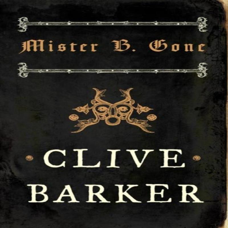 Mister B. Gone by Clive Barker Paperback Book 9780007276288