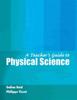 The A Teacher's Guide To Physical Science Book