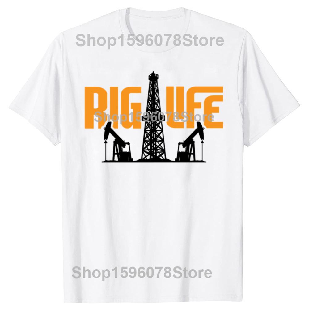 Funny Oilfield Worker Rig Life Oil Rig Workers T Shirts Men Women Pure Cotton Humor Tee Shirt Short Sleeve Unisex Loose Clothing