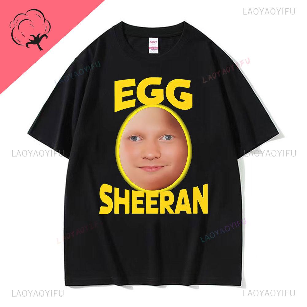 Funny Egg Ed Sheeran Meme Tshirt Unisex Cotton Crew Neck Tee Viral Internet Humor Shirt Trendy Summer Streetwear S