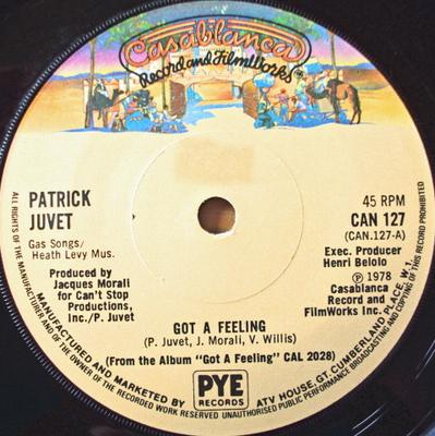 7inch Record PATRICK JUVET - Got A Feeling CAN127 Casablanca 1978 UK Soul/Funk Used