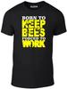 Men's Born to Keep Bees Forced to Work T-Shirt Mens Womens Tees Top - Funny Gift Bee Keeping Honey UK