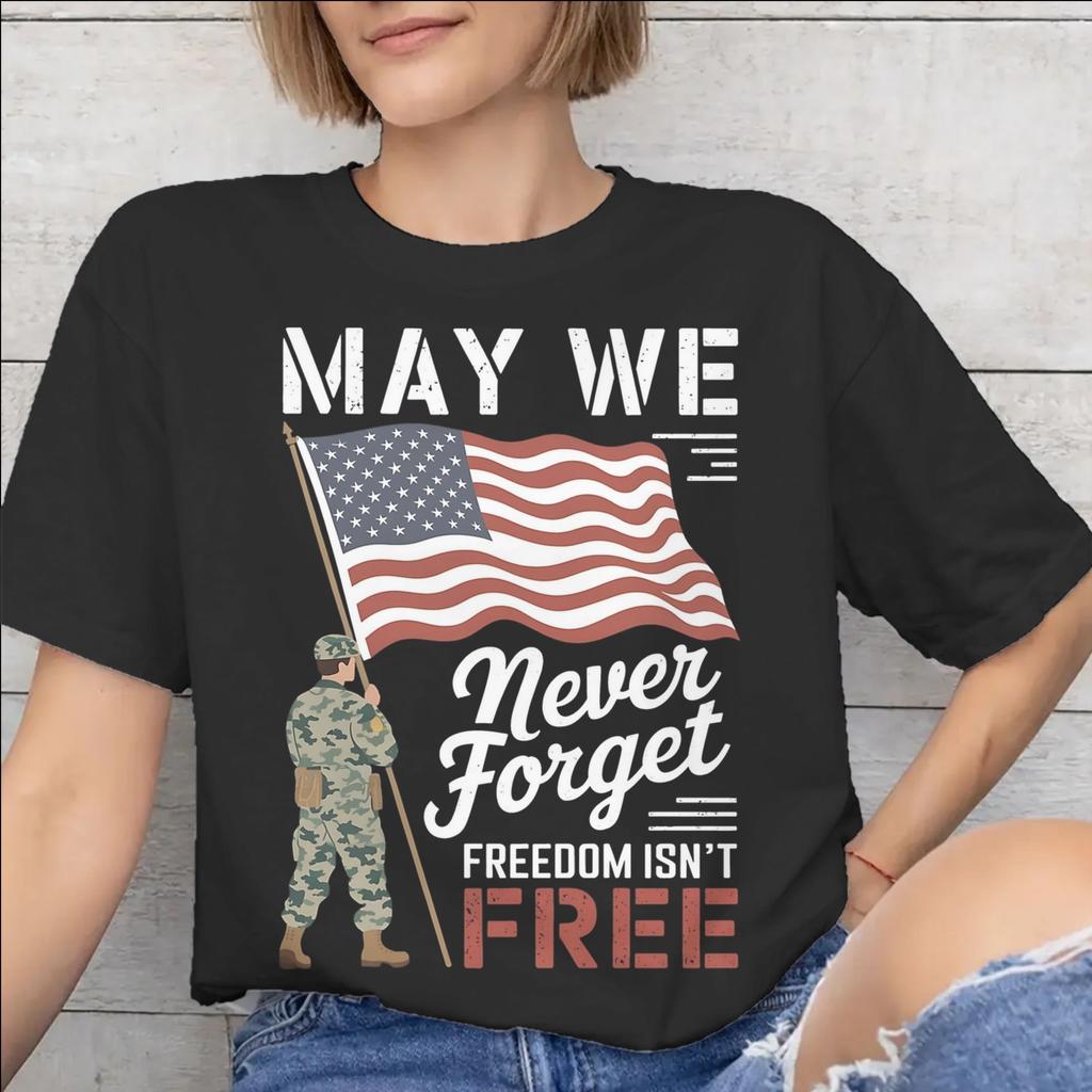 Unisex WoUnisex May We Never Forget Freedom Isnt Free Shirt Pure Cotton Graphic Printing Tee Shirts Clothing Outfits