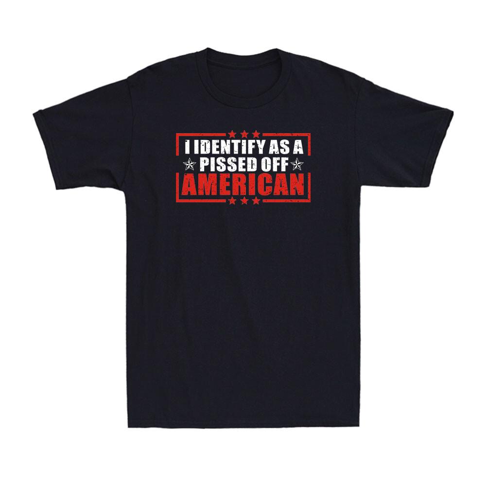 I Identify as a Pissed Off American Funny Political Joke Vintage Men s T-Shirt M