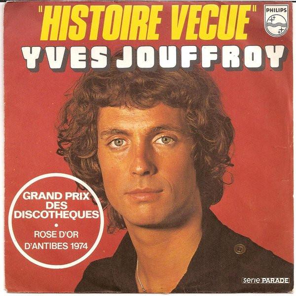 7inch Record YVES JOUFFROY - Histoire Vécue 6009504 Philips 1974 France Pop Used