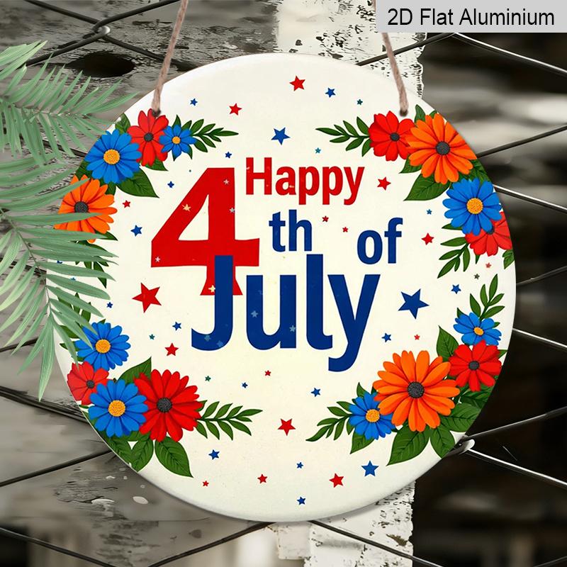2D Flat, 1pc Round "Happy 4th of July" Aluminum Hanging Sign, Floral Patriotic Star Letter Design, Rustic Metal Wall Decor, Perfect for Independence