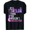 European Sizes It's a Taylor Thing You Wouldn't Understand Taylor Vintage T-ShirtSame Style for Men 2025 Summer Short-sleeved Printed T-shir