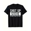 Womens Graphic Tee Shut Up Steve Funny Meme Quote Print Cotton T-Shirt Streetwear Casual Short Sleeve Top