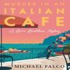 Murder In an Italian Cafe by Michael Falco Hardback Book 9781496742162
