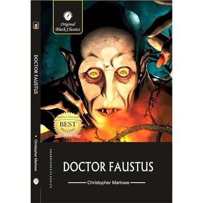 Doctor Faustus by Christopher Marlowe The Tragical History of the Life and Death