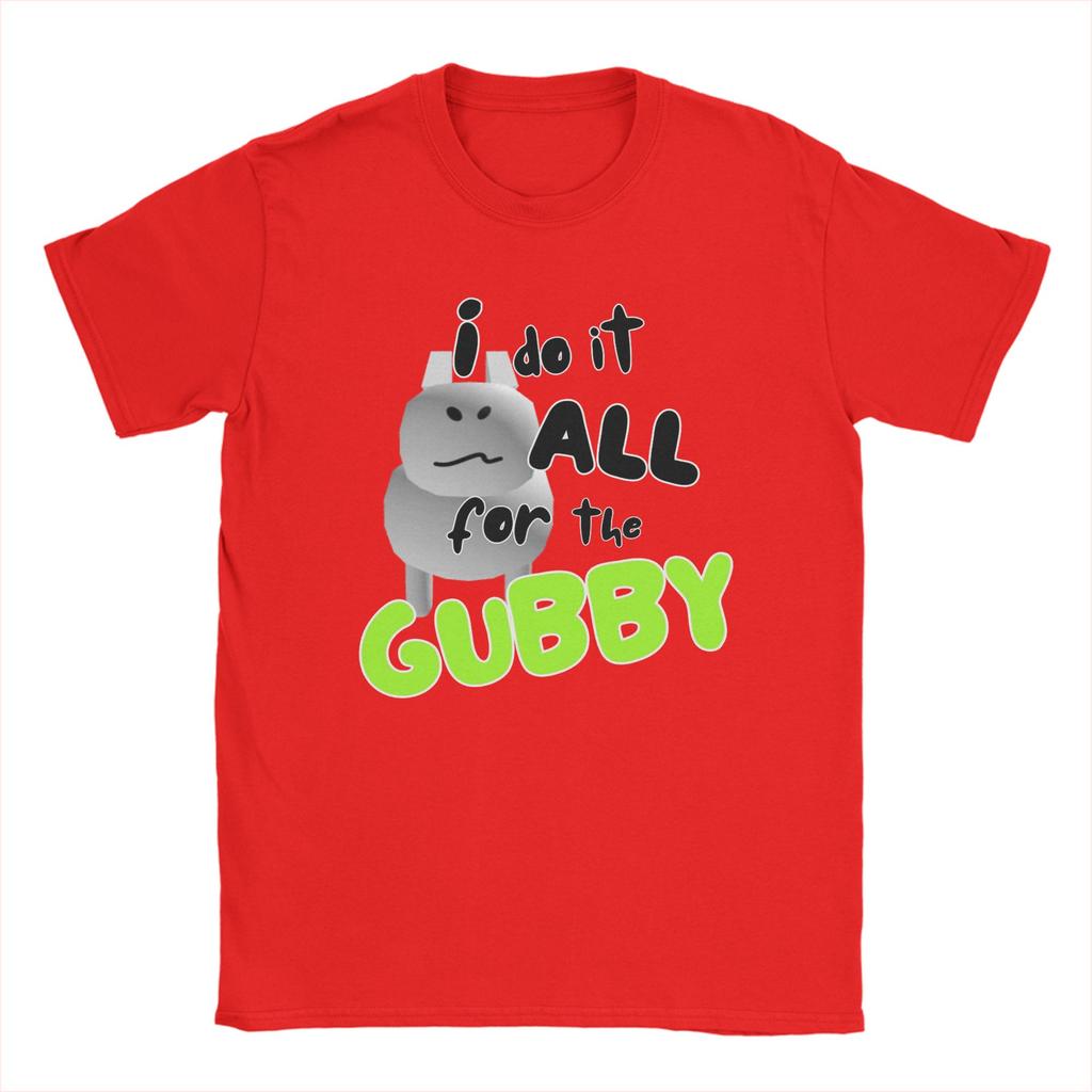 Leisure I Do It All For the Gubby Forsaken T-Shirts for Men Crew Neck Cotton T Shirt Short Sleeve Tee Shirt Classic Clothes