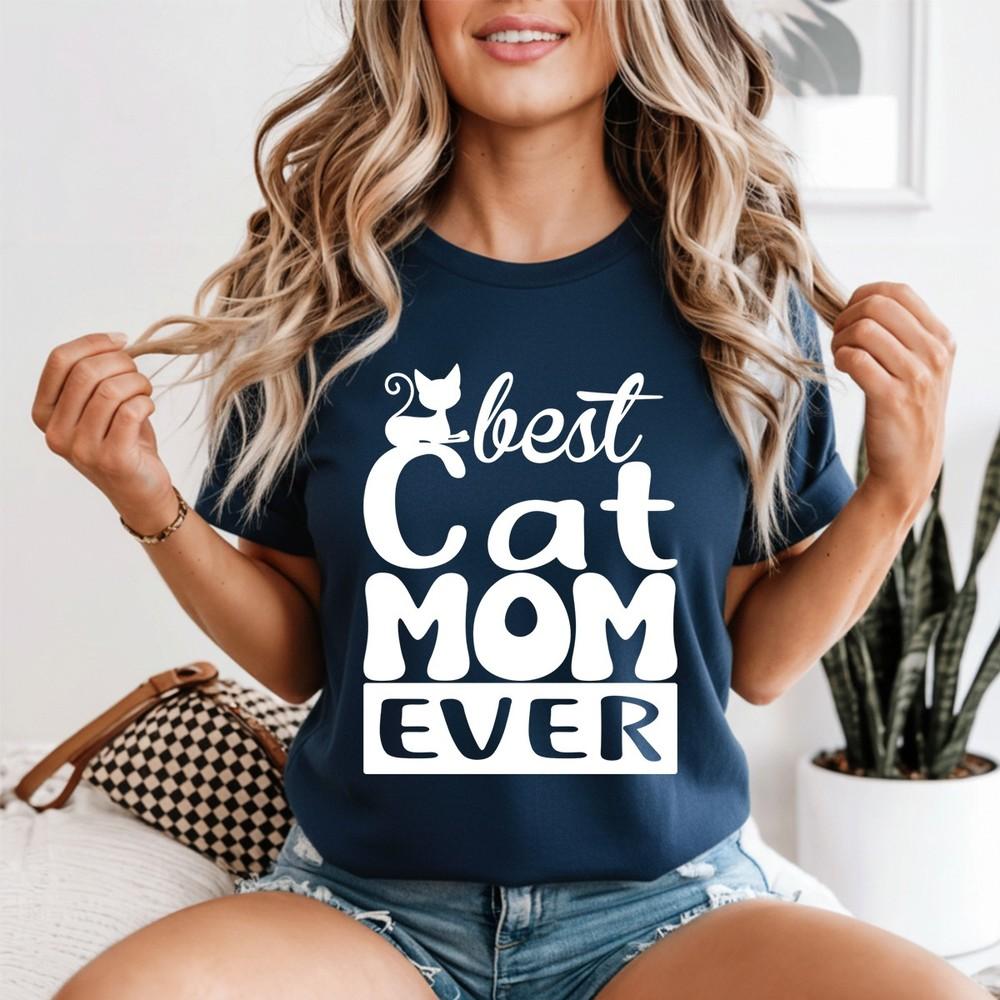 Cat Mom Ever T Shirt Mothers Day Apparel Cat Owners Stateunisext