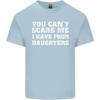 You Cant Scare Four Daughters Fathers Day Unisexs Light Cotton TShirt