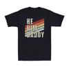 He Him Daddy Funny Father's Day Daddy Lover Valentine Quote Funny Men's T-Shirt