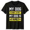 My Dog Is Not A TShirt Dog Lover Dogs Birthday Gift For Him And Her