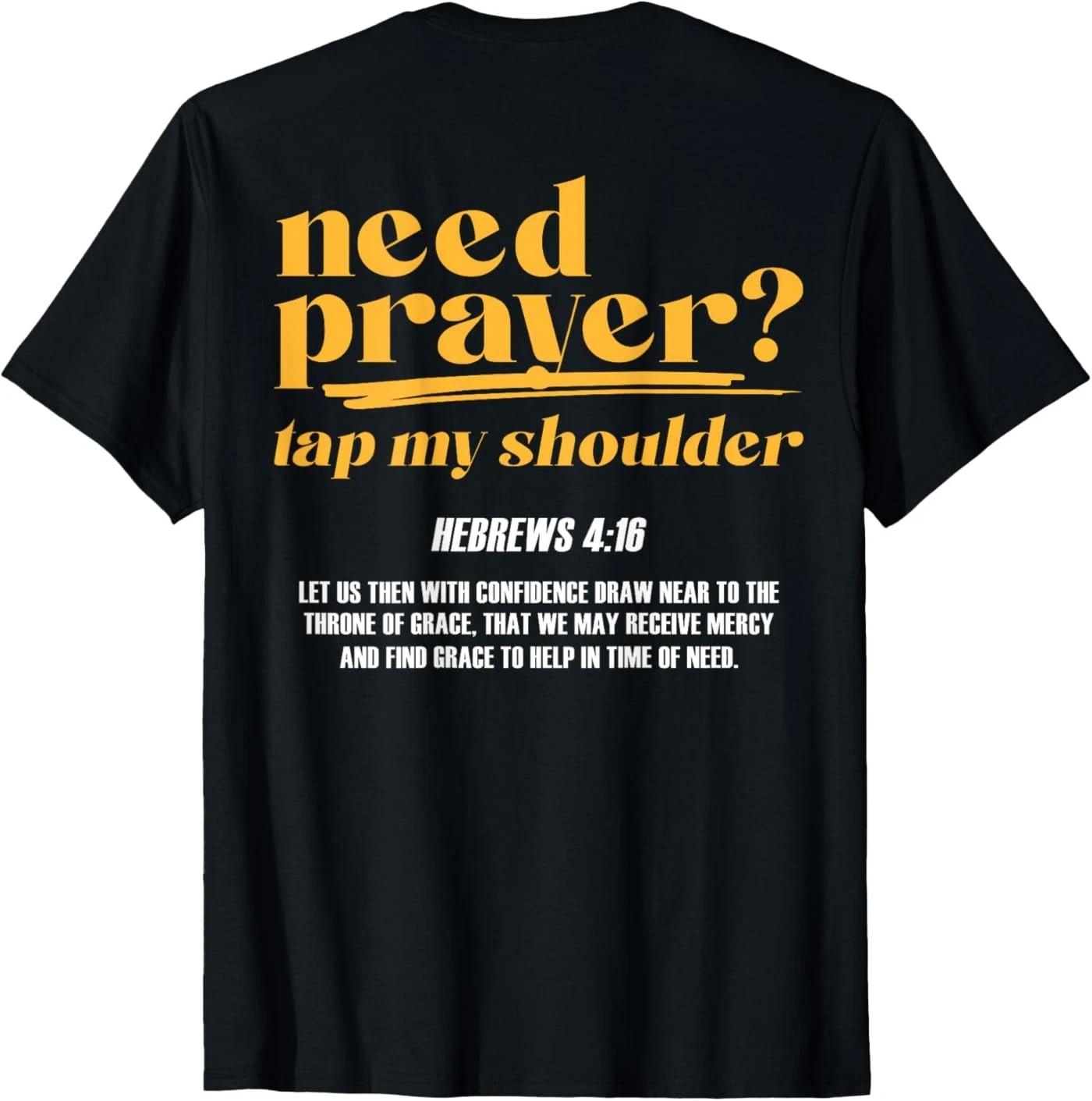 Need Prayer Tap My Shoulder Christian Men Women (On Back) T-Shirt L