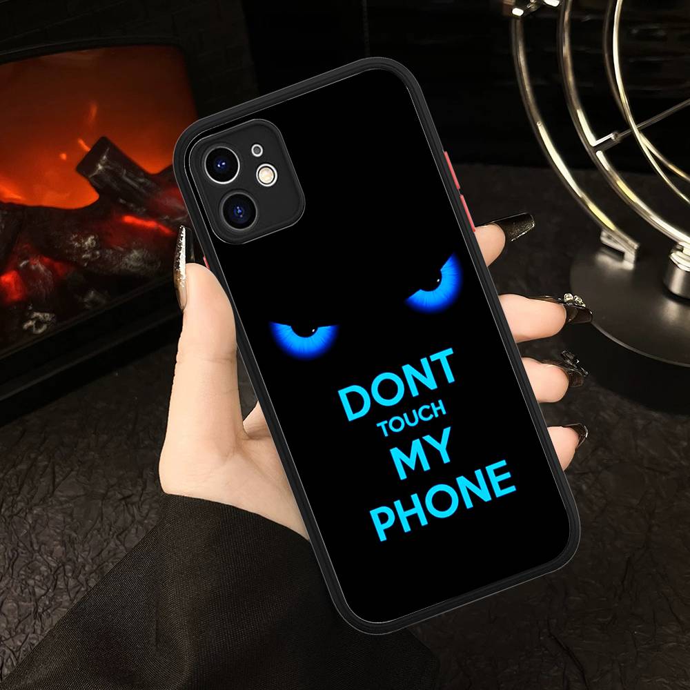 Dont Touch My Phone Pattern Phone Case For IPhone 16 15 14 13 12 11 Pro Max 7 8 6 6s Plus Matte Cover