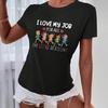 Women's Casual  Love My Job For All The Graphic Print Short Sleeve Crew Neck T-Shirt Graphic Tees Women Tops