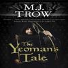 The Yeomans Tale by M.J. Trow Hardback Book 9780727850683