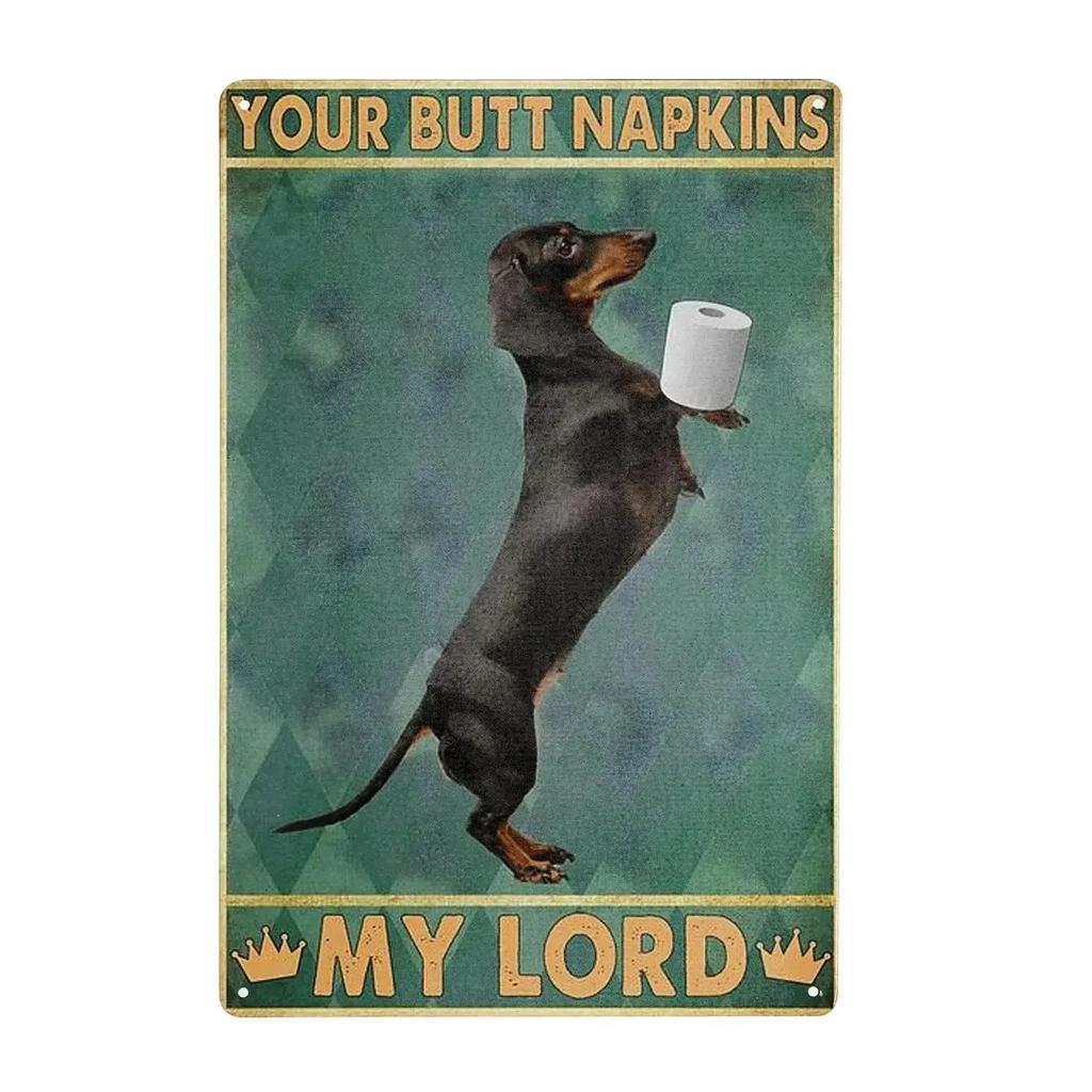 1Pc Vintage Funny Dachshund Dog Doberman Metal Aluminum Signs Napkins My Lord Metal Poster Dachshund Art Metal Plaque Wall De