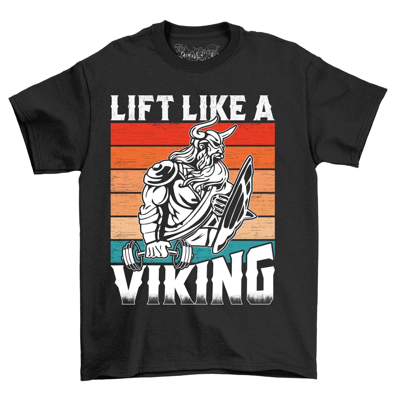 

Lift Like a Viking Funny T-Shirt Mens Womens Tees Top - Unleash Your Inner Warrior! 100% Cotton Tee 4XL