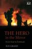 Kniha The Hero In the Mirror : From Fear To Fortitude