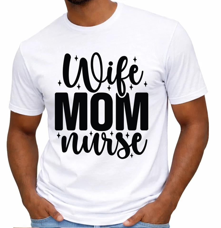 Wife Mom Nurse T Shirt Funny Nurse Life Graphic Tee Women’s Nursing Art Top S