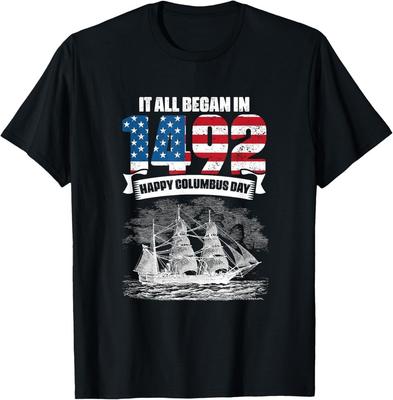 All Began In 1492 American Italian Christopher Columbus Day Gift Unisex T-Shirt