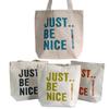 Tote Bag Just Be Nice 4 Colors