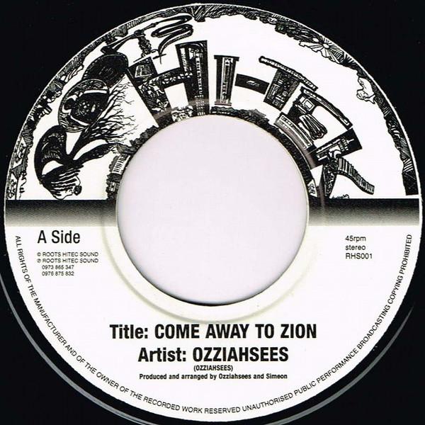 

7inch Record OZZIAHSEES Come Away To Zion RHS001 Roots Hitek Mus UK Reggae Ska Dub Used