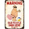"Old People Swim Here, Deal with It" Iron Pool  Sign - No Electricity Required Wall-Mount Decor, Ideal for Poolside/Patio