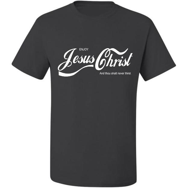 Enjoy Jesus Christ Parody Shirt Thou Shalt Never Thirst, Funny Christian Inspirational T Shirt for Men Women