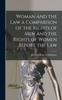 Libro Woman and the Law a Comparison of the Rights of Men and the Rights of Women Before the Law