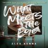 What Meets the Eye by Alex Kenna Hardback Book 9781639101849