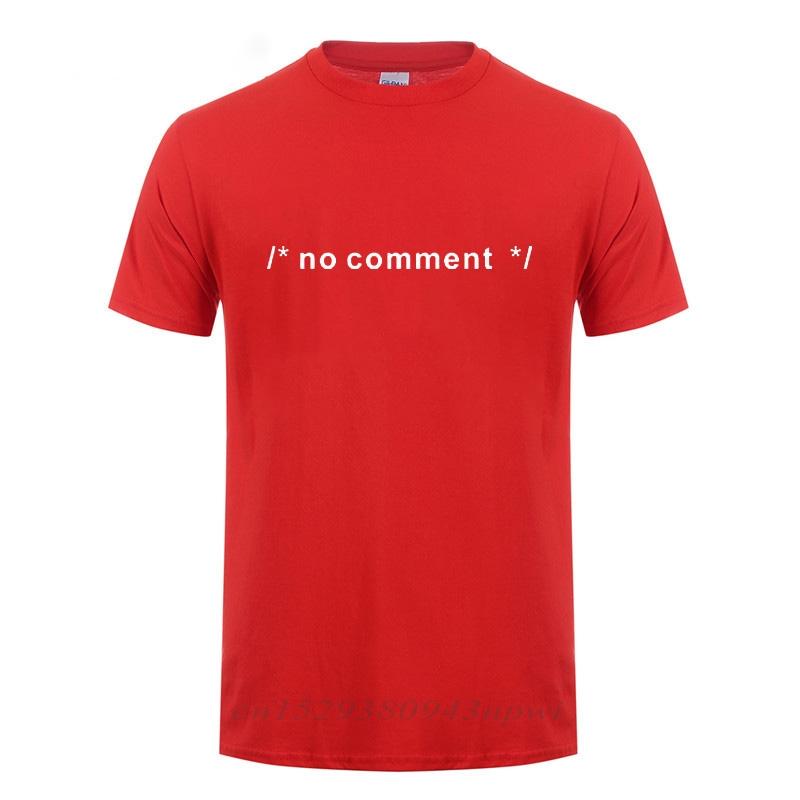 Funny Geek Novelty Joke Coding HTML CSS Developer Gift No Comment T Shirt For Men Male Summer Casual Short Sleeve Cotton Tshirt