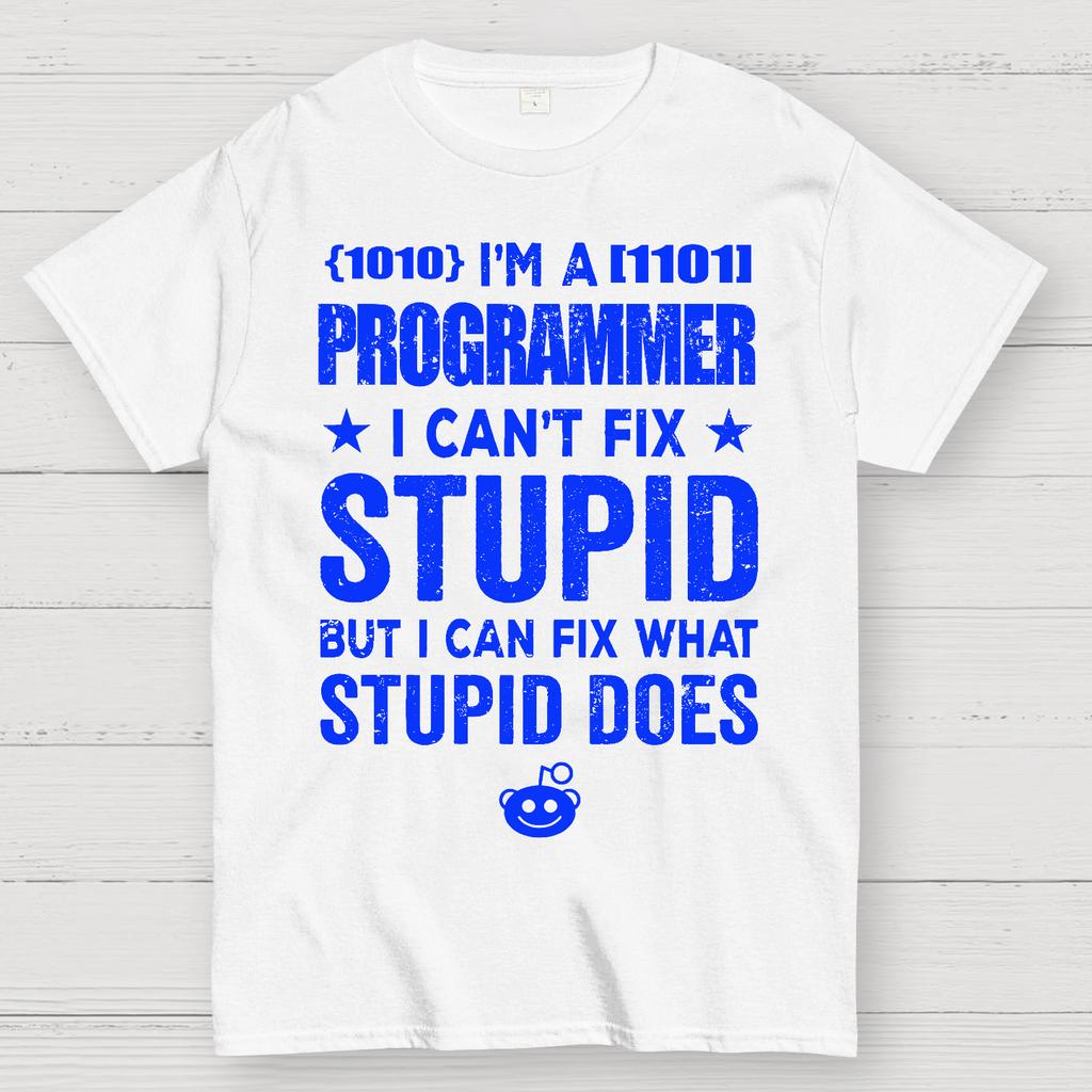 I Am A Programmer I Cant Fix Stupid Funny Cotton Summer Casual Cool Loose T-Shirt
