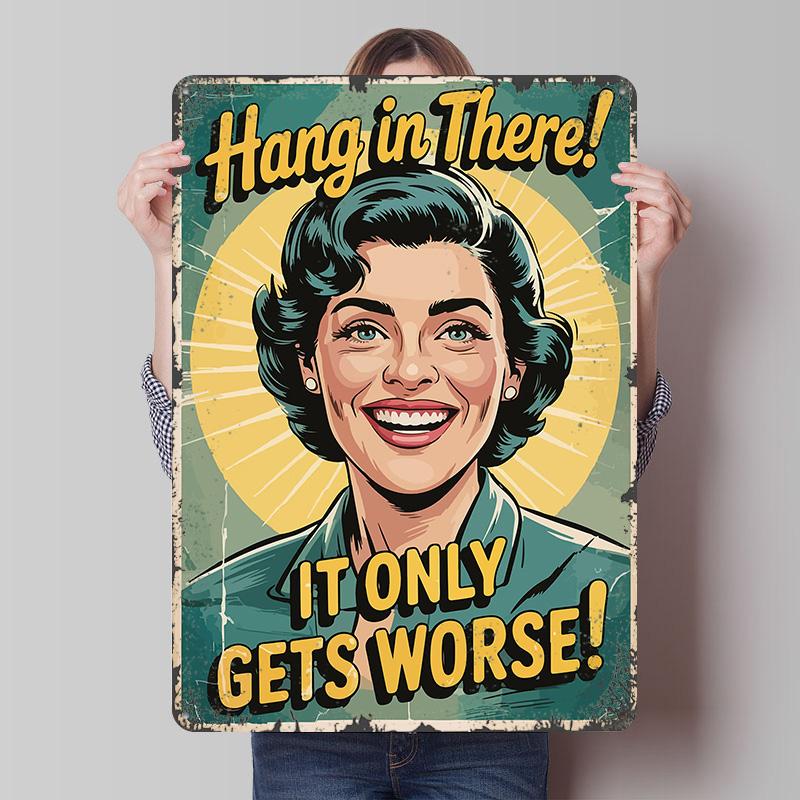 

Hang in There Retro Printed Poster Customized Wall Art Retro Vintage Metal Tin Signs for Room Decoration Bedroom Decorations 7.9x11.8In(20x30cm)