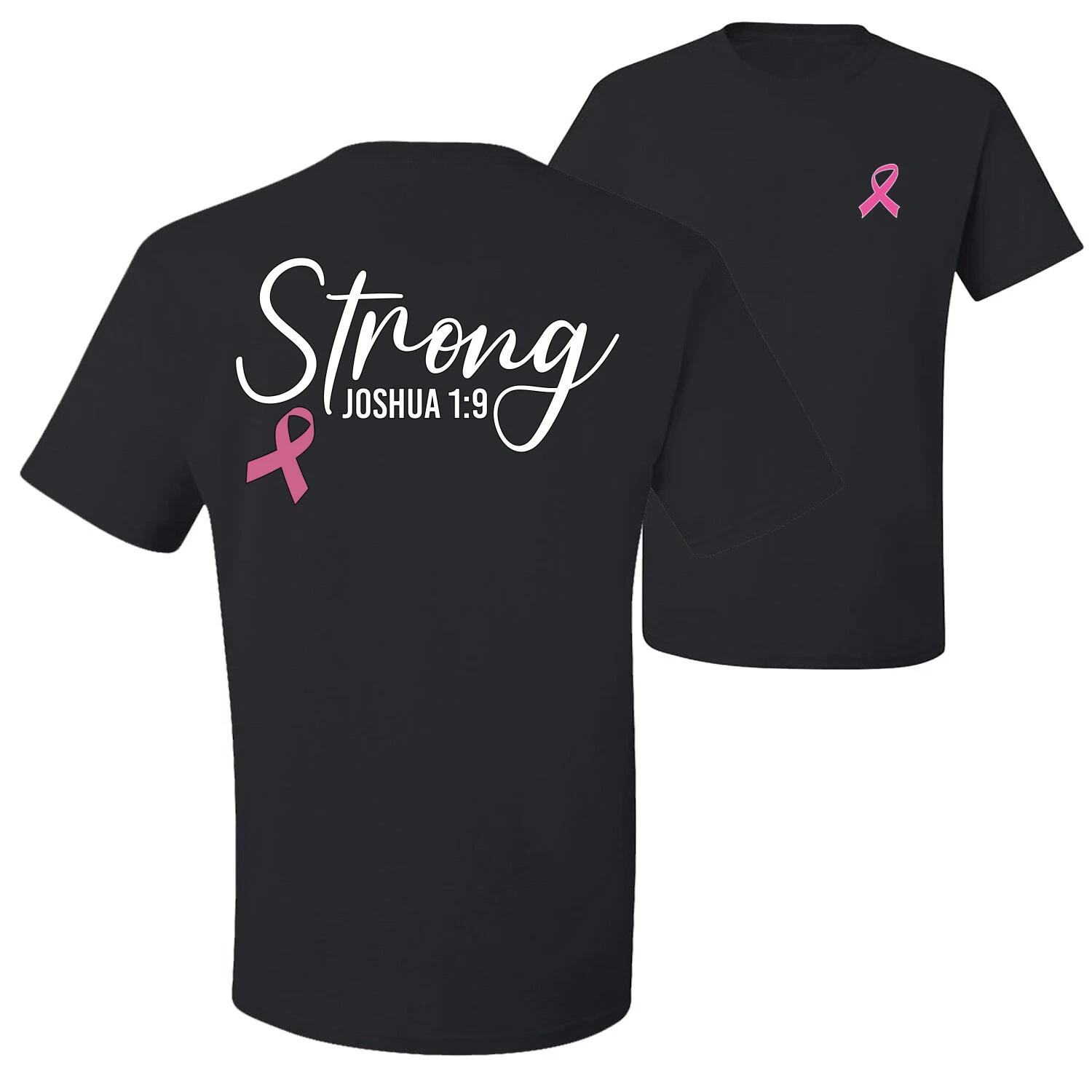 Strong Joshua 1:9 Breast Cancer Front and Back Men Graphic T- Shirt 2XL
