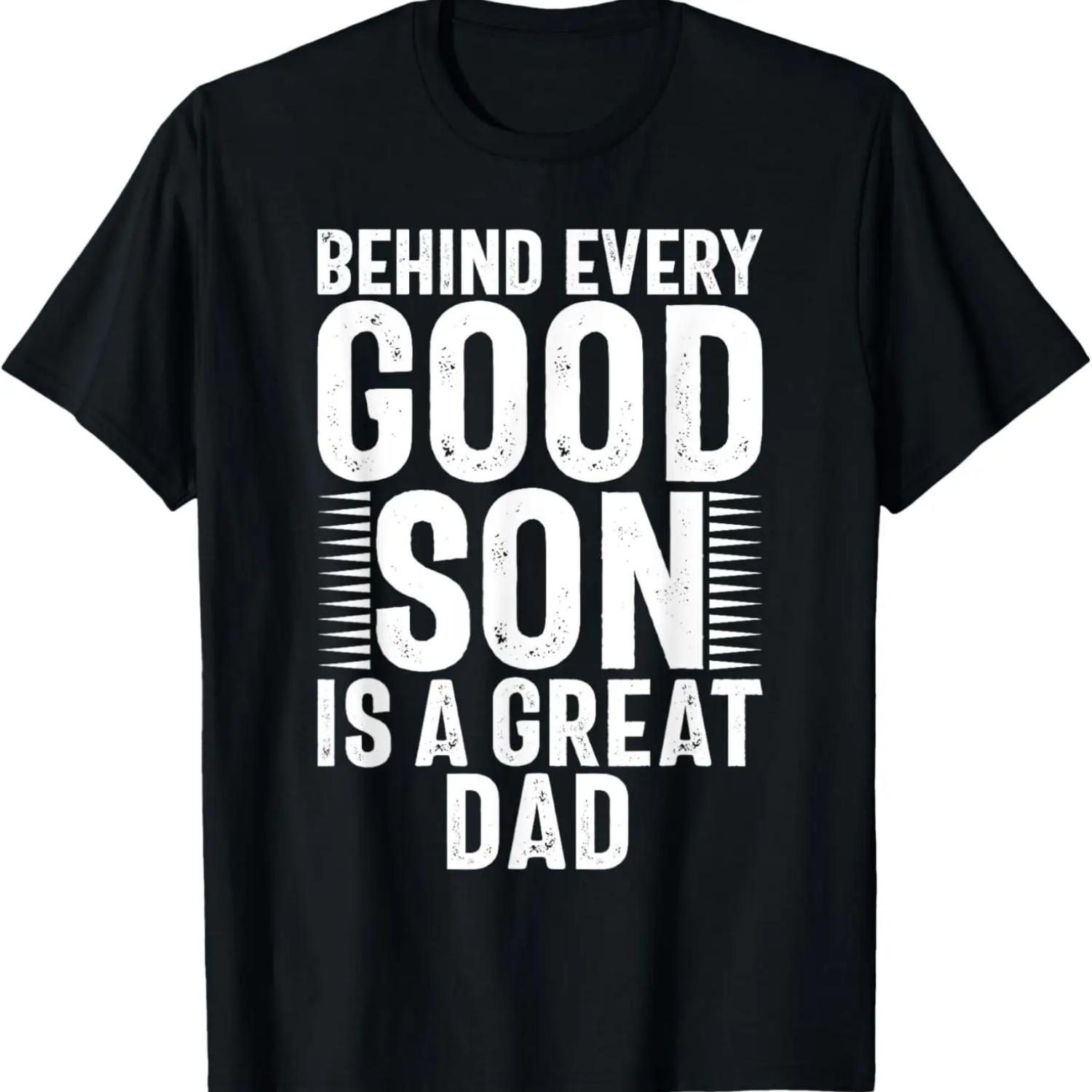 

Behind every good Son is a great Dad T-Shirt XXXXXL чорний
