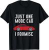 One More Car Part I Promise For Car Enthusiast T-Shirt
