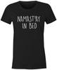 Namastay In Bed Funny Quote Joke T-shirt Fashion Unisex Womens