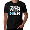 Im Still With Her Tshirt Stylish Print Short Sleeve Tee