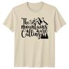 The Mountains Are Calling TShirt Hiking Camping Outdoors Nature