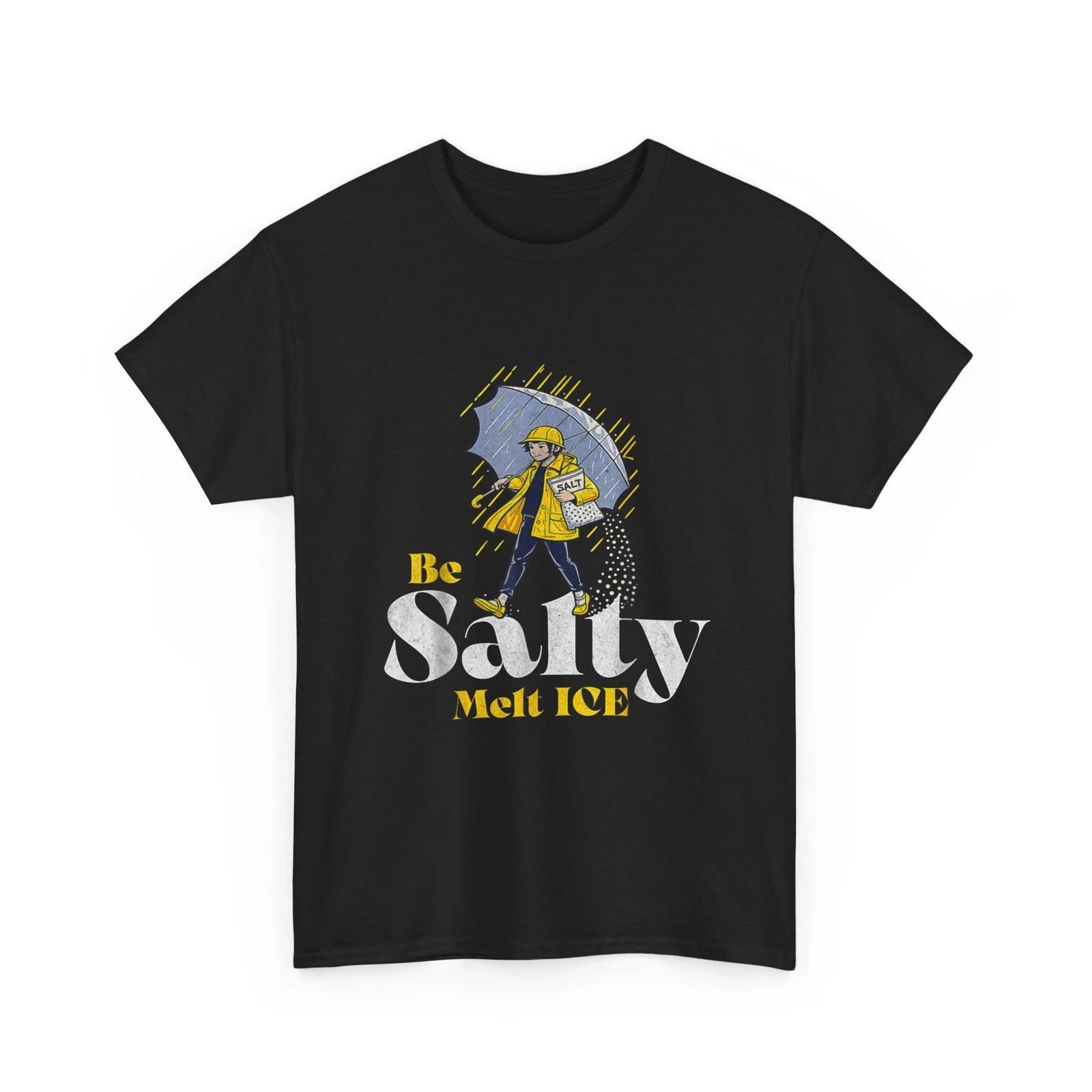 Be Salty Melt ICE T-Shirt 4XL