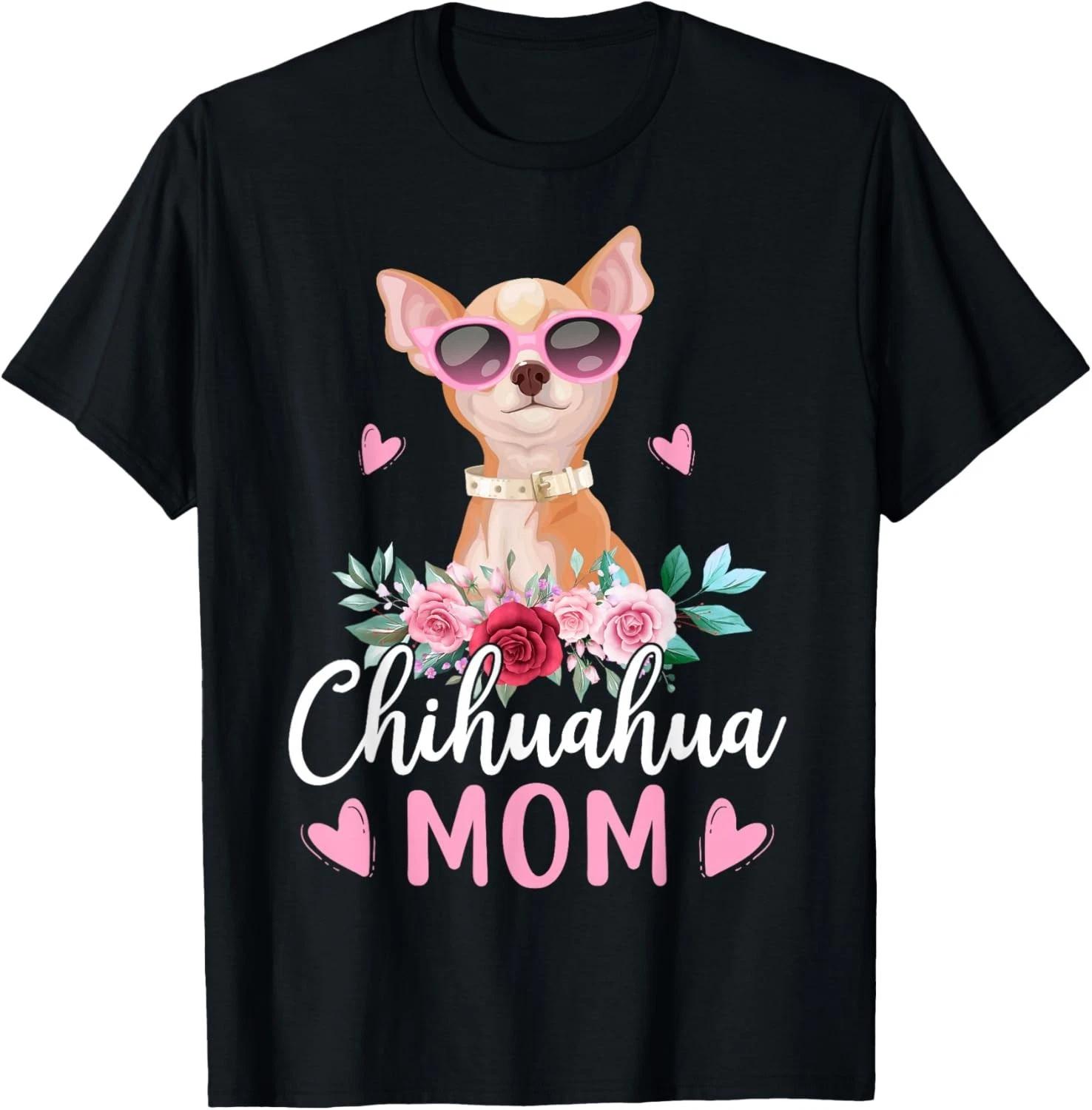 Cute Chihuahua Mom Sunglasses Flower For Chihuahua Owner Gift Unisex T-Shirt S
